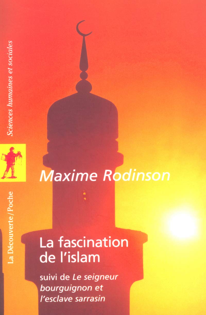 La fascination de l'islam: Suivi de " Le seigneur bourguignon et l'esclave sarrasin " 9782707141750