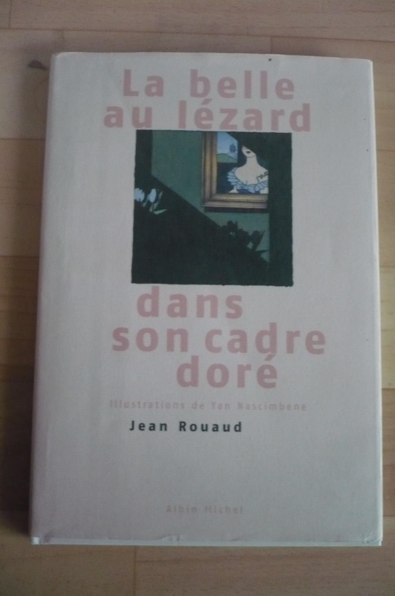 La belle au lézard dans son cadre doré 9782226128447