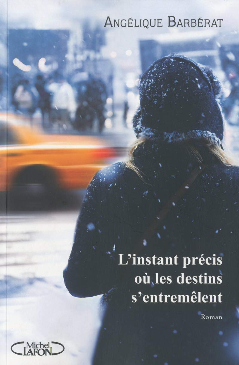L'instant précis où les destins s'entremêlent 9782749921549