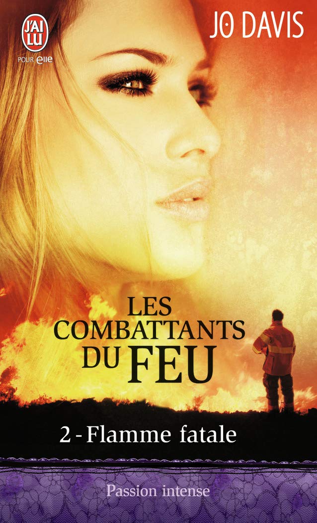 Les combattants du feu, 2 : Flamme fatale 9782290028988