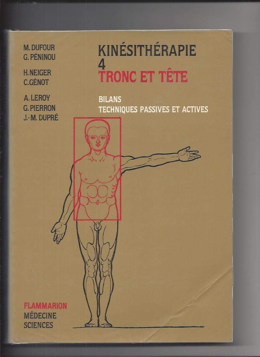 Kinésithérapie, tome 4. Tronc et tête 9782257109569