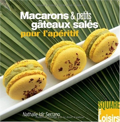 Macarons & petits gâteaux salés pour l'apéritif 9782916495729