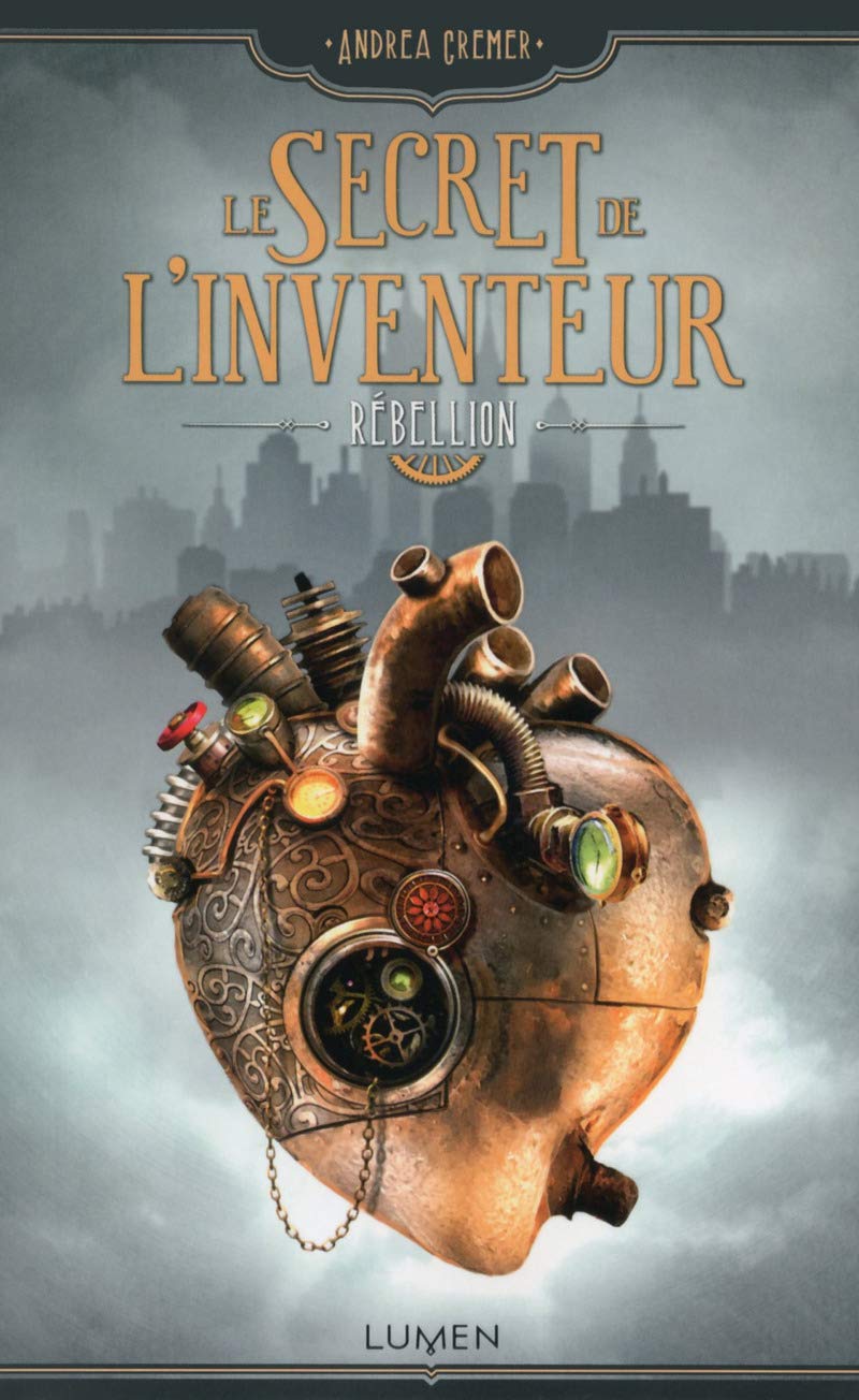 Le Secret de l'inventeur - tome 1 Rébellion (01) 9782371020290