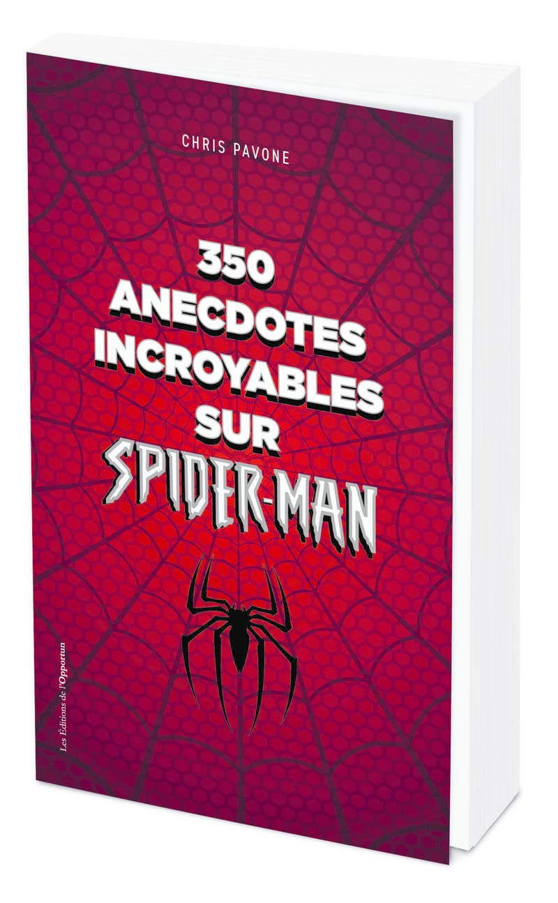 350 anecdotes incroyables sur Spider-man 9782380153453