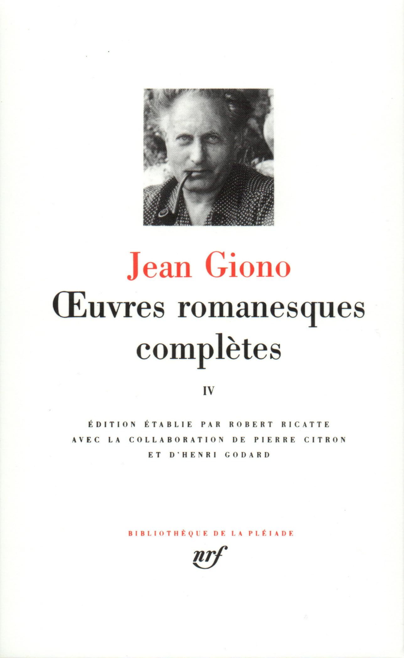 Giono : Oeuvres romanesques complètes, tome 4 9782070108824