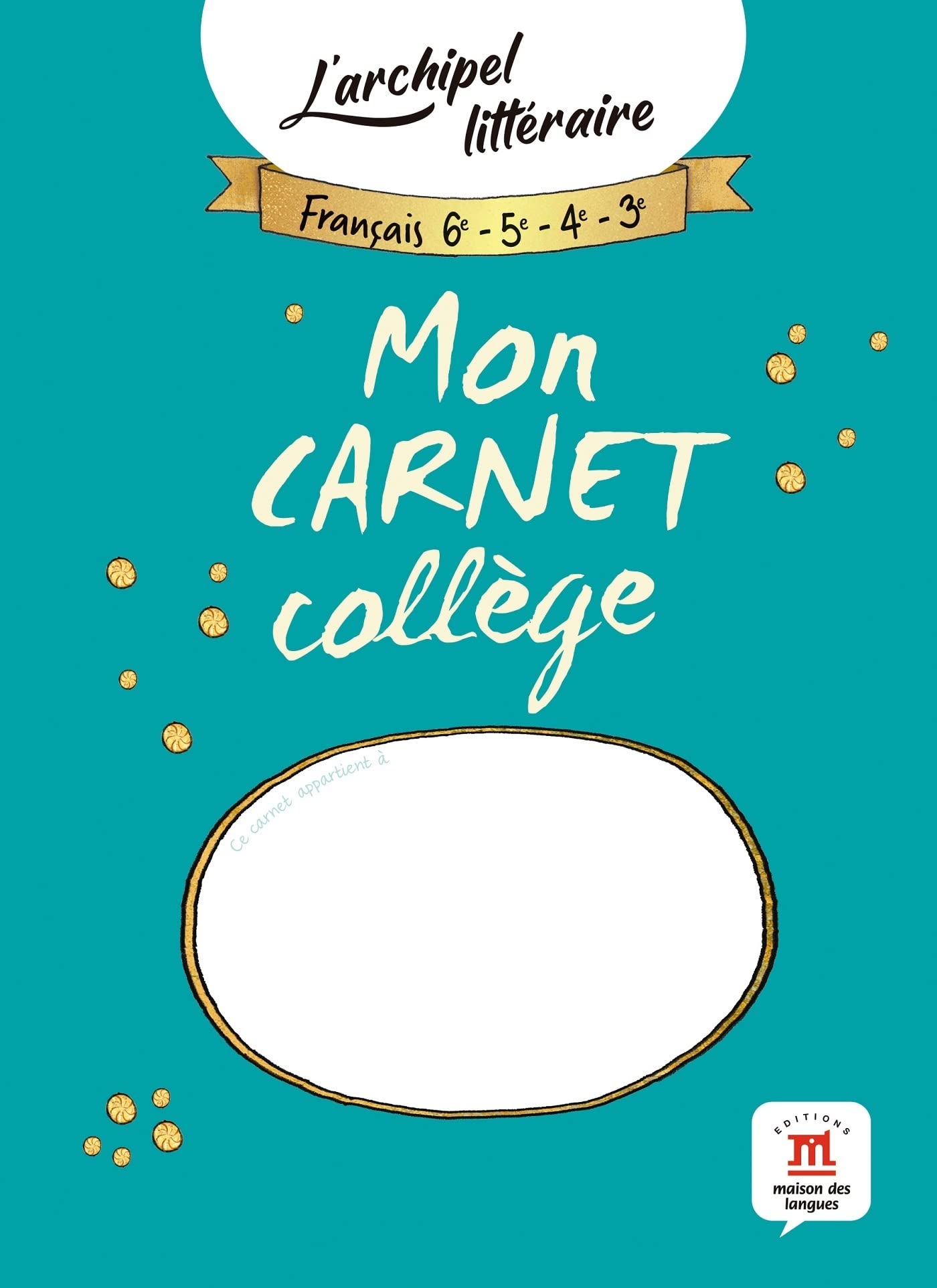 Mon carnet collège - L'archipel littéraire 9782356856586