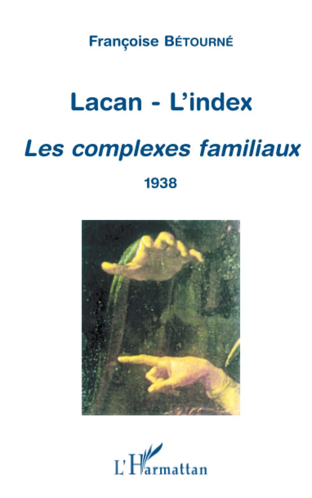 LACAN-L'INDEX: Les complexes familiaux (1938) 9782747528719