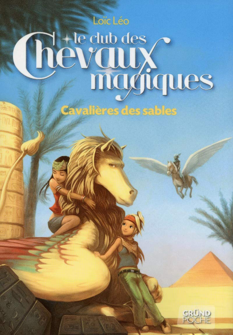Le Club des Chevaux Magiques - Cavalières des sables - Tome 11 (11) 9782324004070
