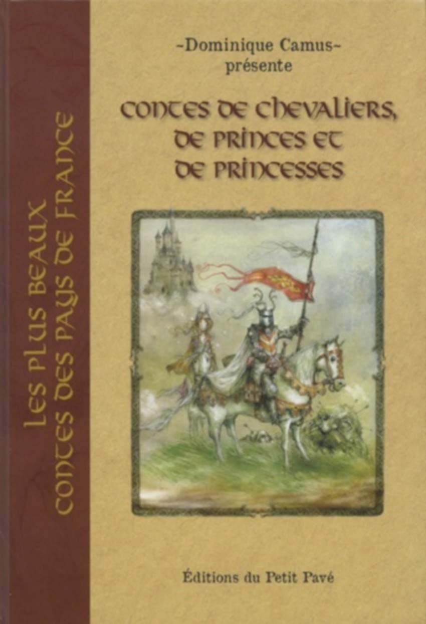 Contes de chevaliers, de princes et de princeses 9782847126167