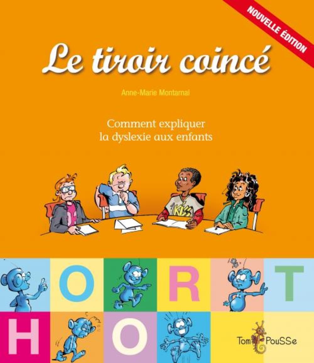 Le tiroir coincé : Comment expliquer la dyslexie aux enfants 9782353450466