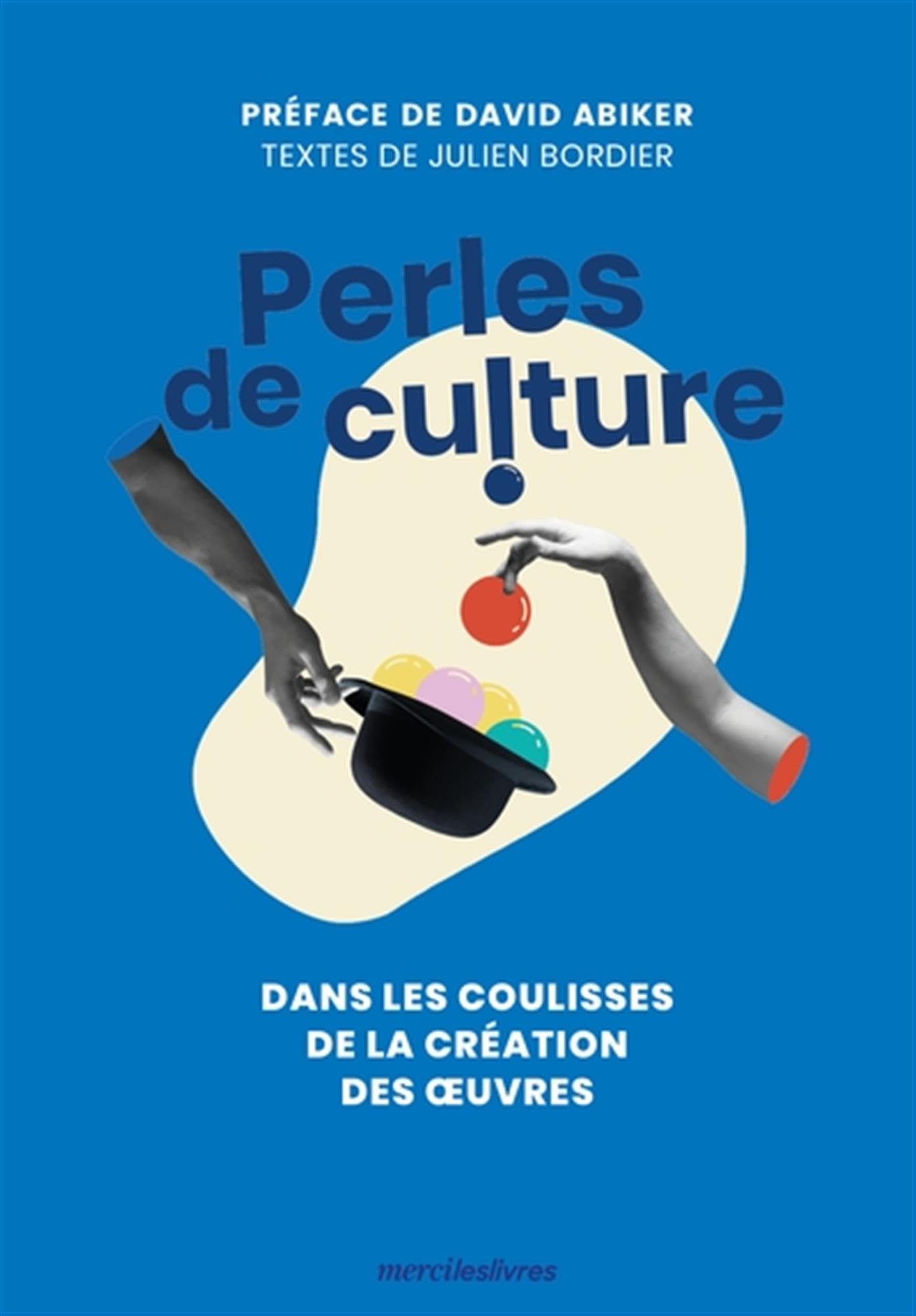 Perles de culture: Dans les coulisses de la créations des œuvres 9782383552666