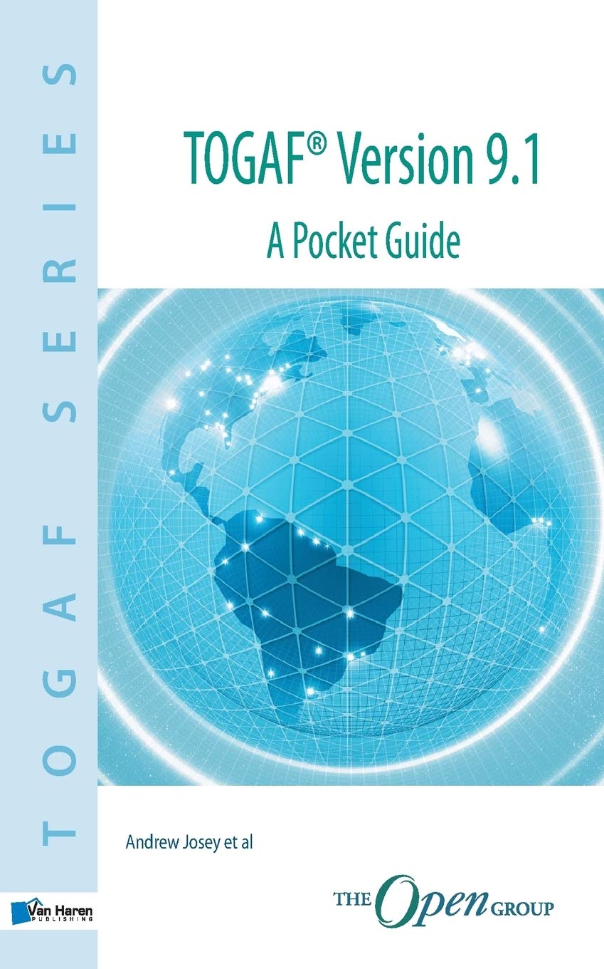 TOGAF® Version 9.1 A Pocket Guide 9789087536787