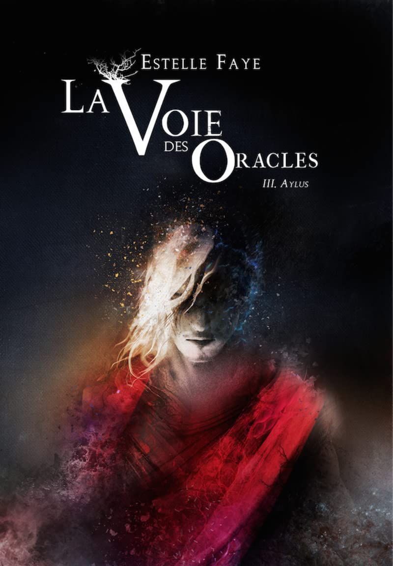 La voie des oracles - tome 03 : Aylus (03) 9782367403991