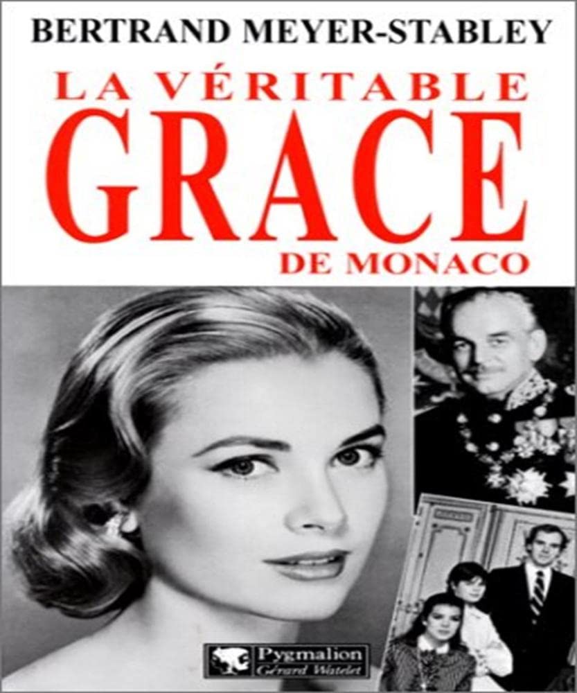 La Véritable Grace de Monaco 9782857046066