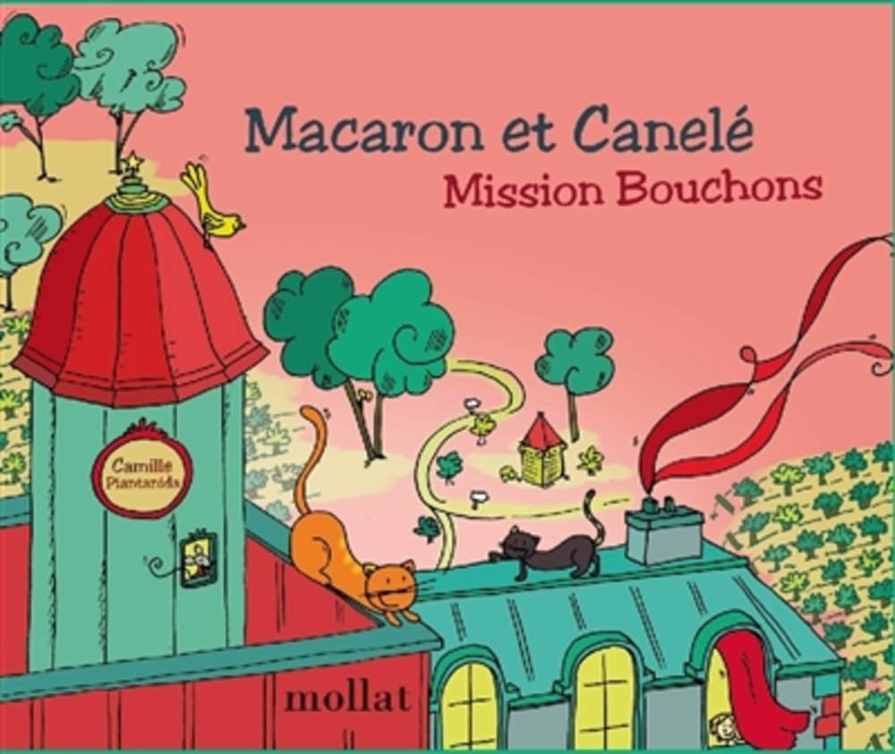 Macaron et Canelé, mission bouchons (TOME 3) 9782358770156