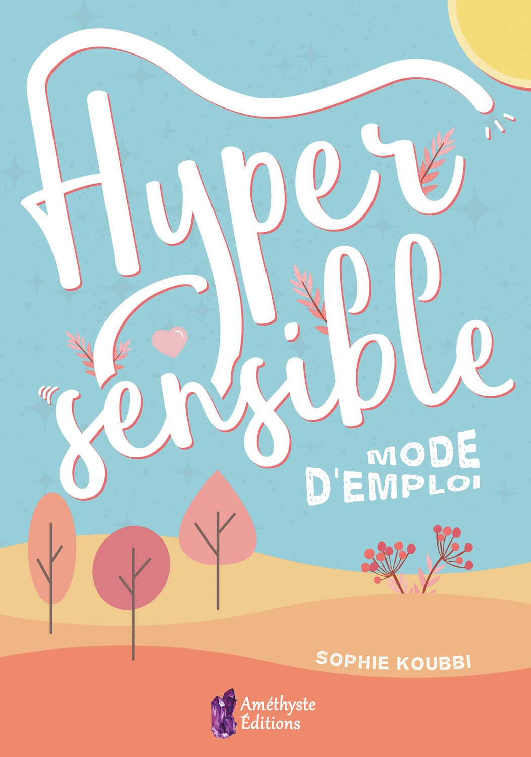 Hypersensible - Mode d'emploi 9791097154936