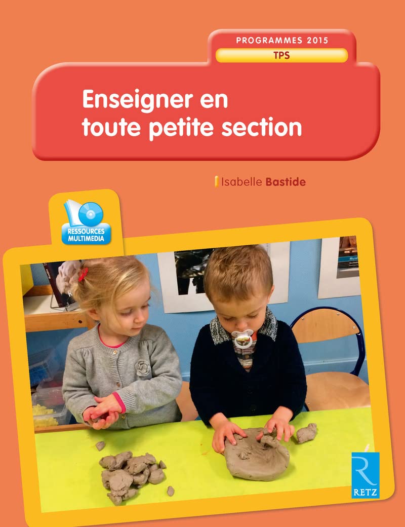 Enseigner en toute petite section (+ DVD-Rom): TPS - 2/3 ans 9782725635408
