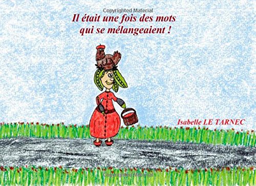 Il etait une fois des mots qui se melangeaient ! 6-8 ans 9791094349076