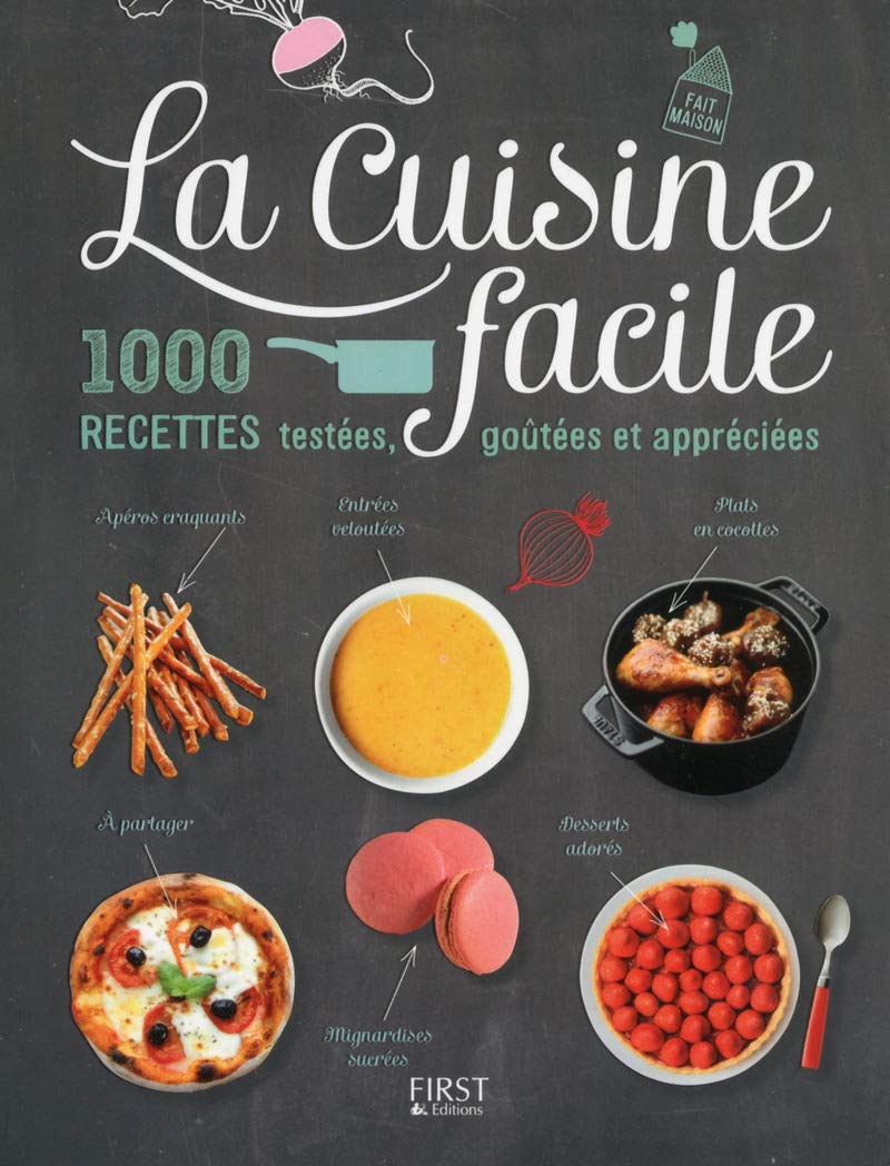 La Cuisine facile: 1000 recettes testées, goûtées et appréciées 9782754066297