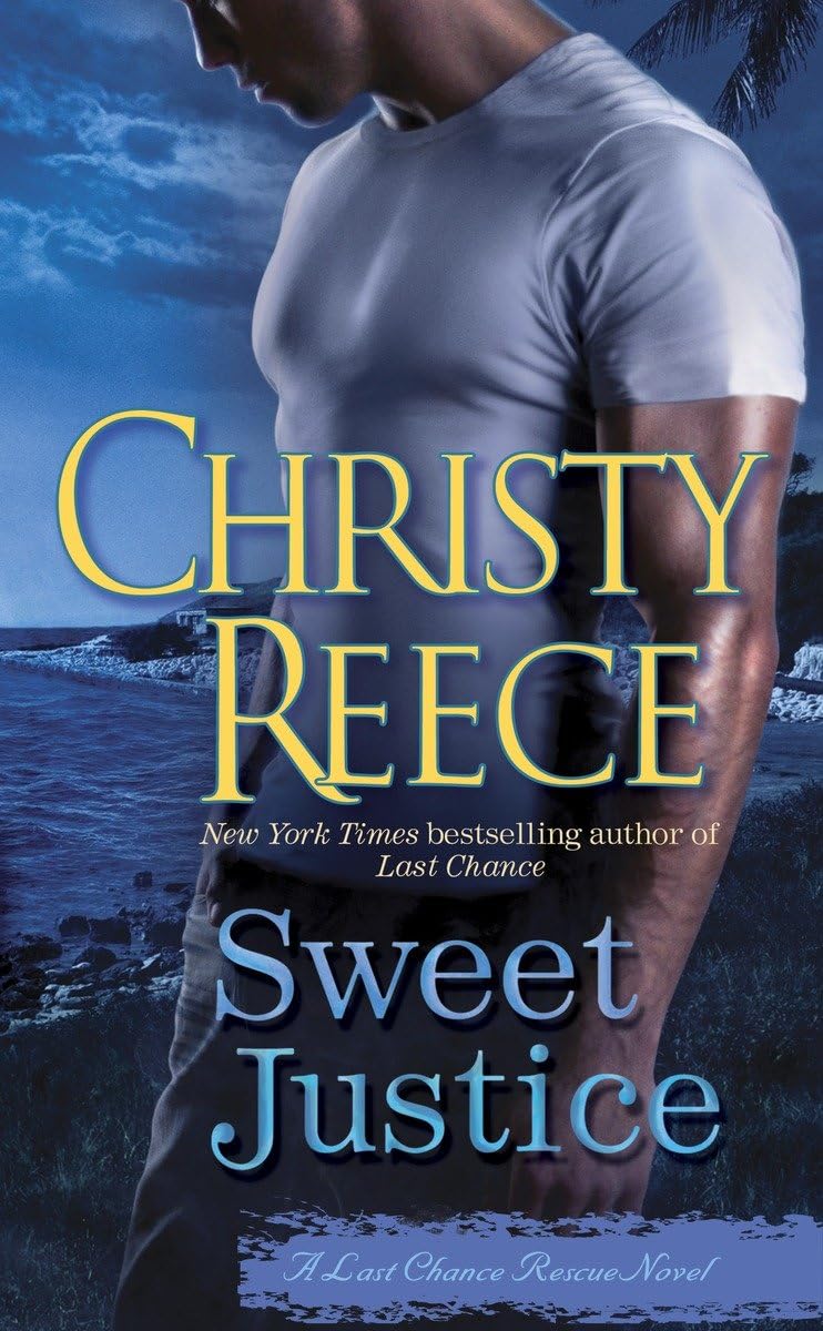 Sweet Justice: A Last Chance Rescue Novel 9780345524072