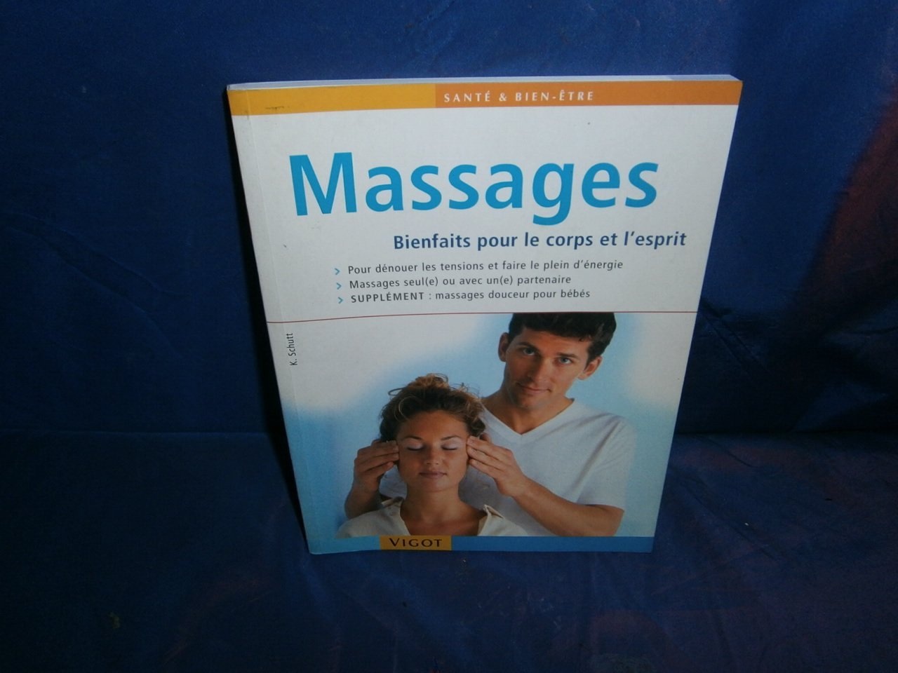 Massages : Bienfaits pour le corps et l'esprit 9782711415274