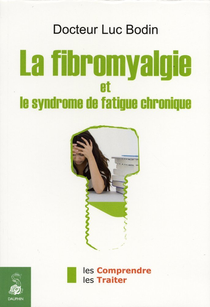 La fibromyalgie et le syndrome de fatigue chronique 9782716313926
