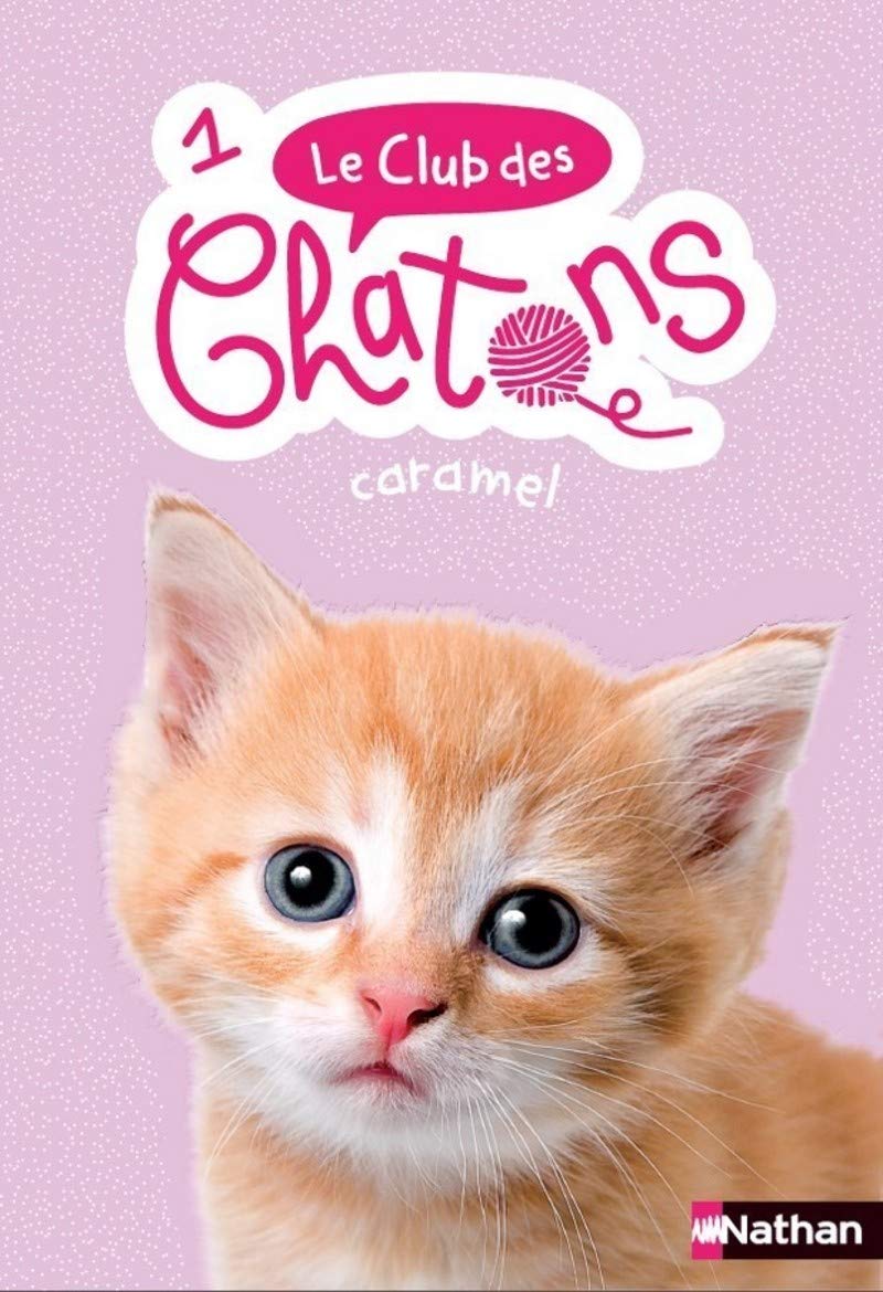 Le club des chatons - Tome 1 - Caramel - Dès 6 ans (1) 9782092595053
