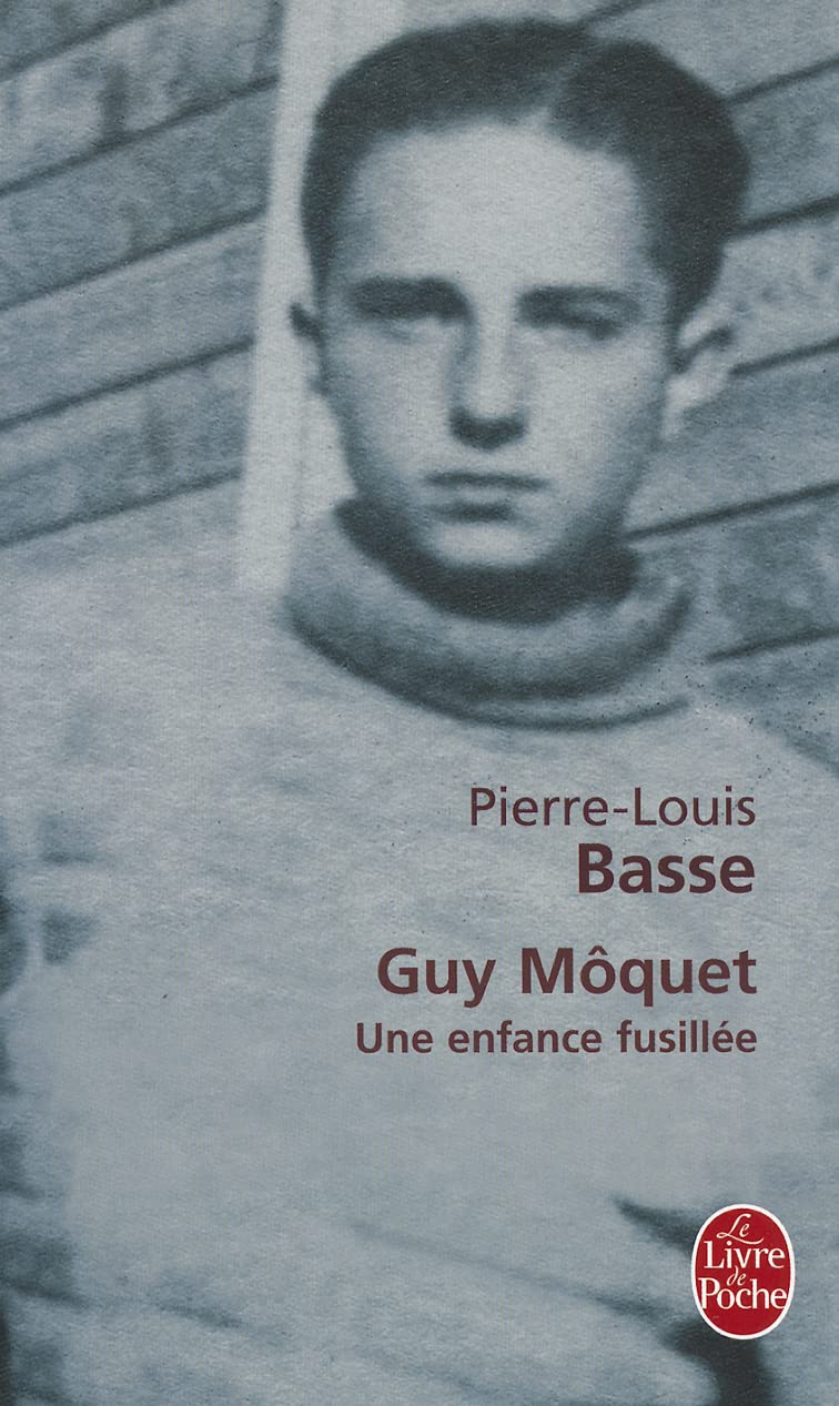 Guy Moquet, une enfance fusillée 9782253124658