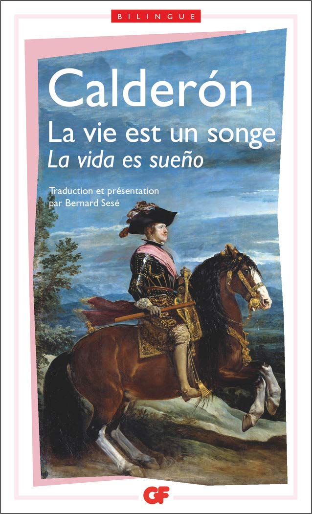 La Vie est un songe - La vida es sueño, édition bilingue (espagnol/français) 9782080706935