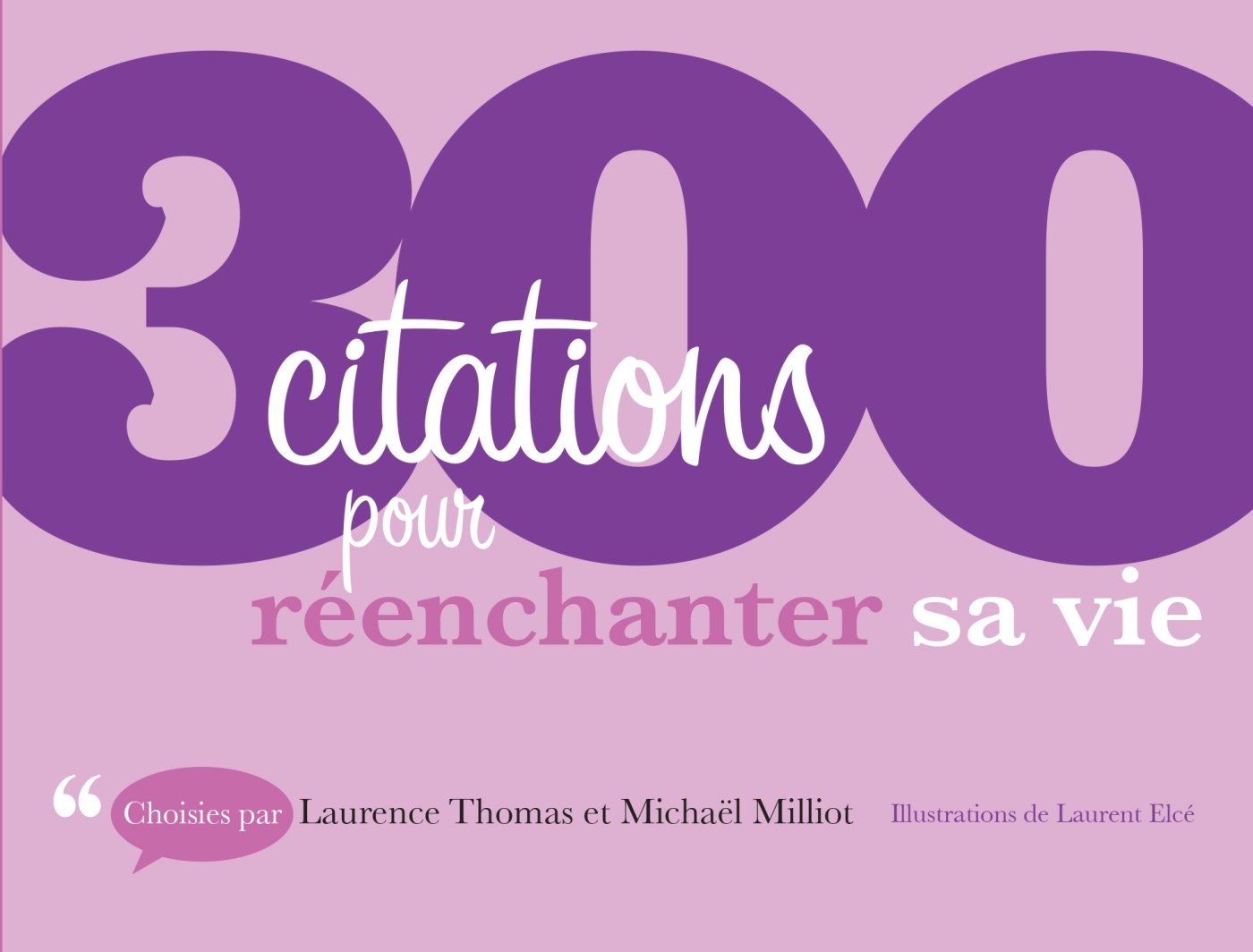 300 citations pour réenchanter sa vie: 300 citations pour réenchanter sa vie 9782100742486