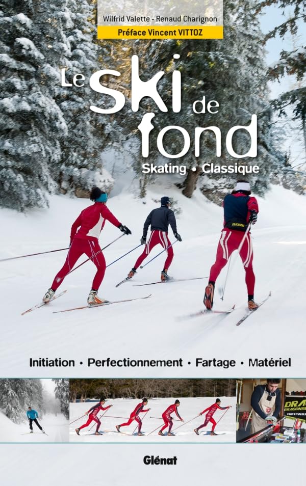 Le ski de fond: Skating, classique 9782723484343