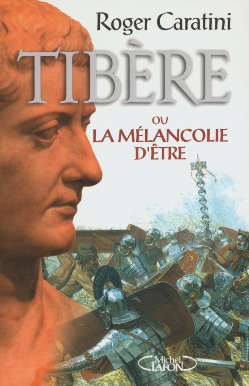 Tibère ou la Mélancolie d'être 9782840987963