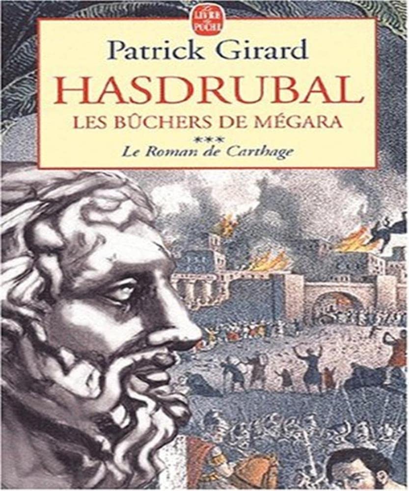 Le Roman de Carthage, tome 3 : Hasdrubal, les bûchers de Megara 9782253152408