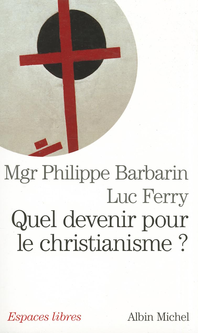 Quel devenir pour le christianisme ? 9782226215703