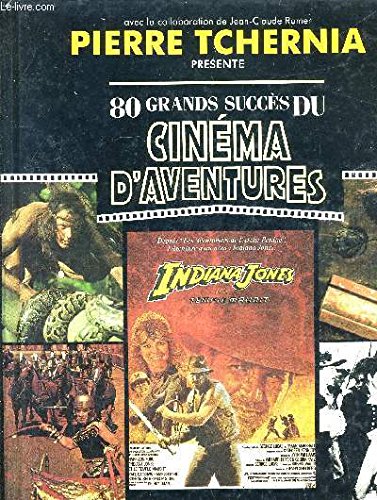 Quatre-vingt grands succès du cinéma d'aventures 9782203298040