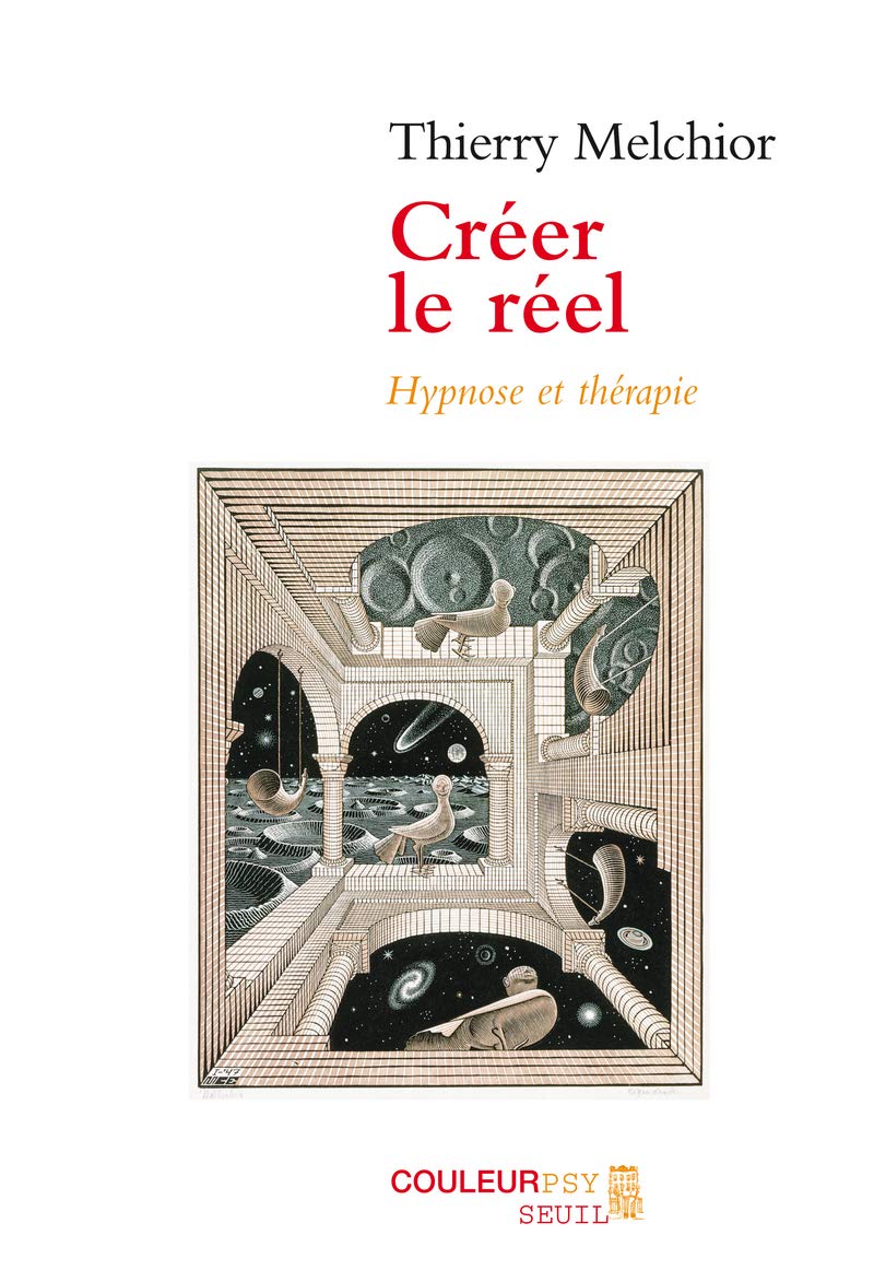 Créer le réel: Hypnose et thérapie 9782020971010