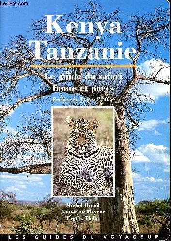 Kenya-Tanzanie: Le guide du safari, faune et parcs 9782713101205