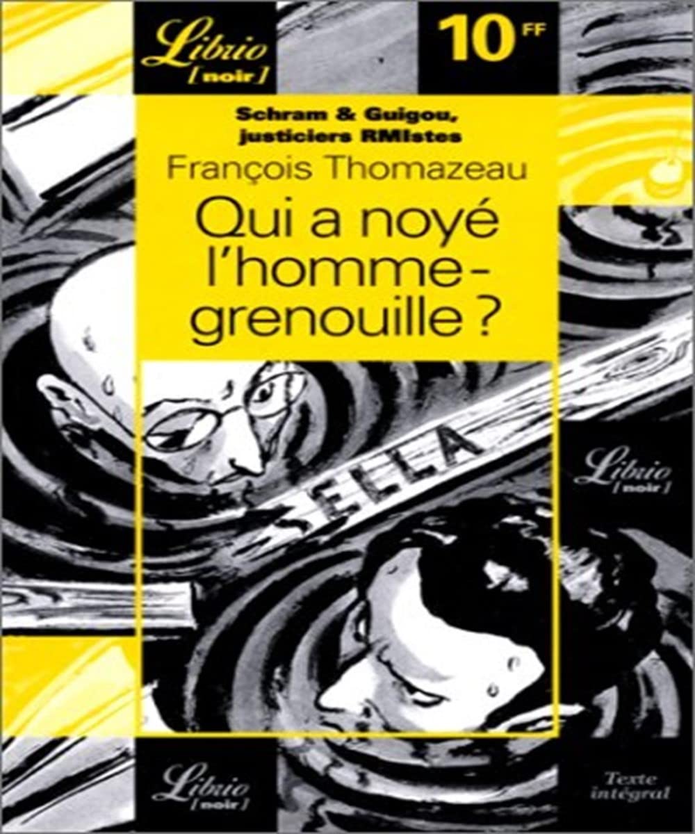 Schram et guigou, justiciers rmistes t2 - qui a noye l'homme- grenouille (2) 9782290300824