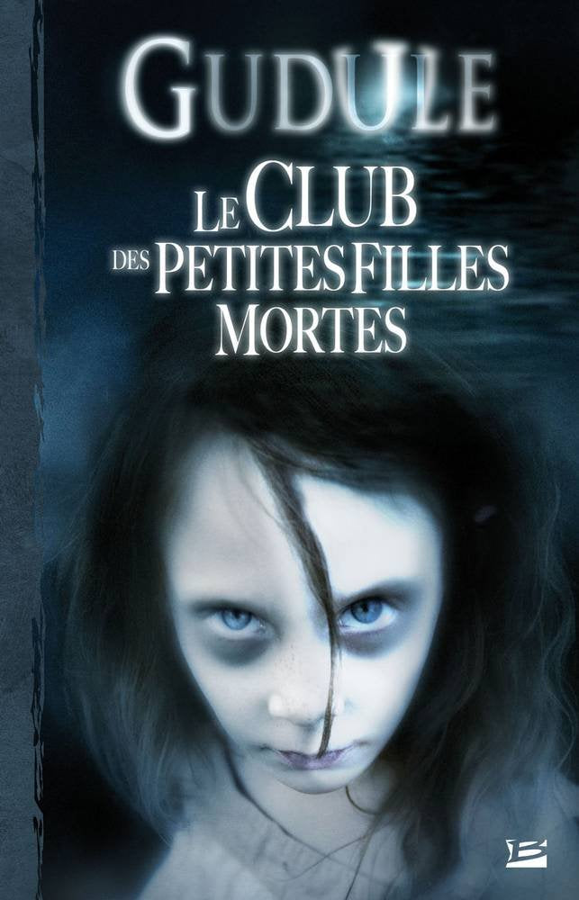 L'Intégrale des romans fantastiques, tome 1 : Le Club des petites filles mortes 9782352941675