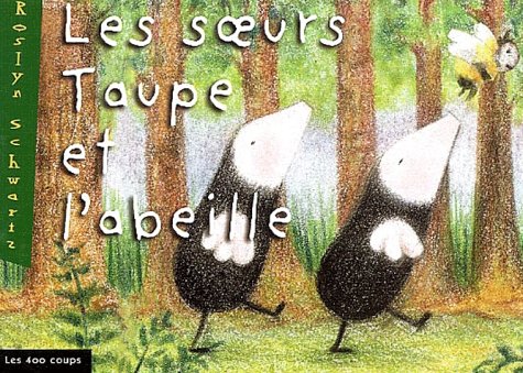 Les Soeurs Taupe Et L'Abeille 9782845960558