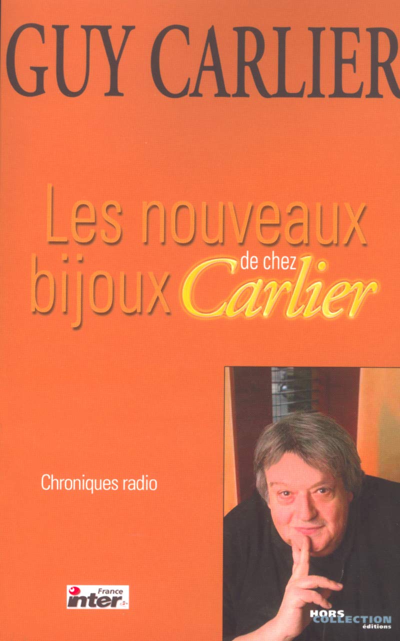 Les nouveaux bijoux de chez Carlier : Chroniques radio 9782258060791