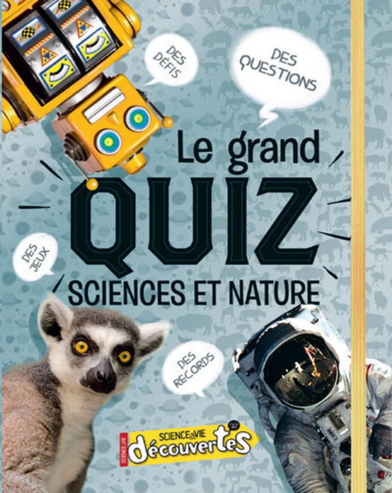 Le grand quiz Sciences et Nature 9782324017643