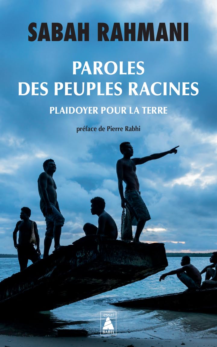 Paroles des peuples racines: Plaidoyer pour la Terre 9782330202514