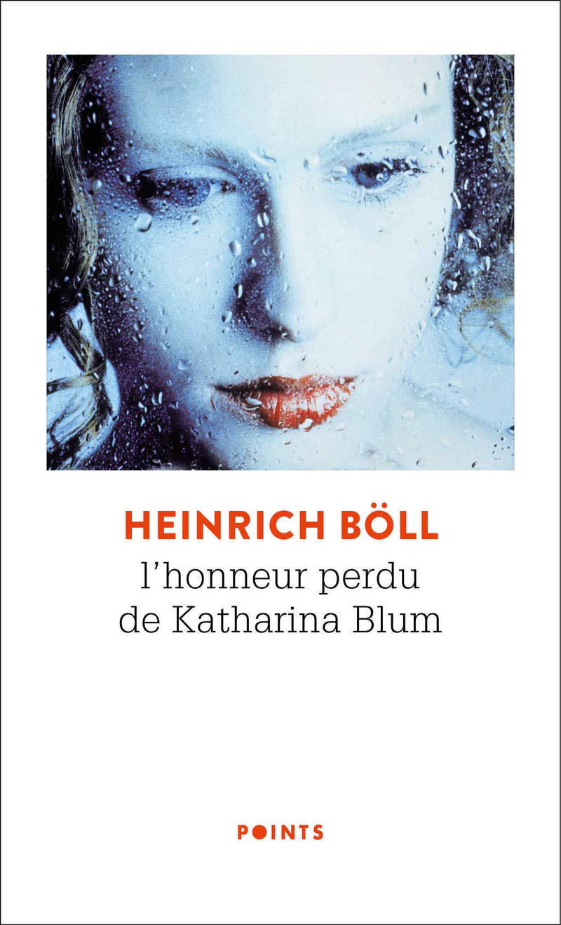 L'Honneur perdu de Katharina Blum: ou Comment peut naître la violence et où elle peut conduire 9782757885284