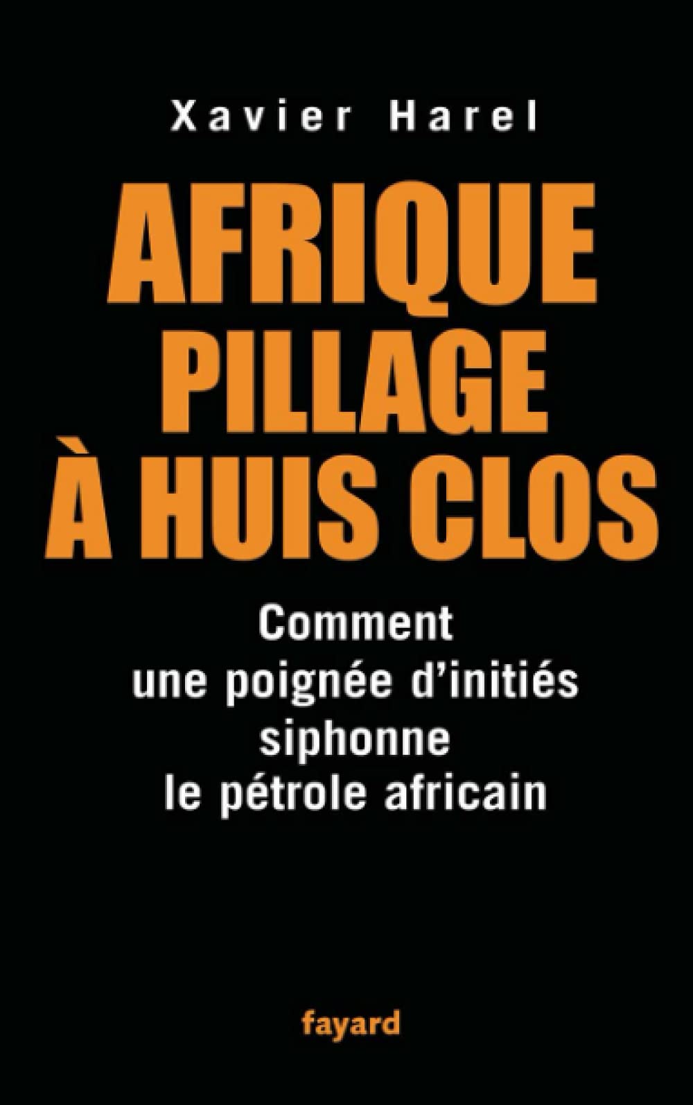 Afrique pillage à huis clos 9782213627588