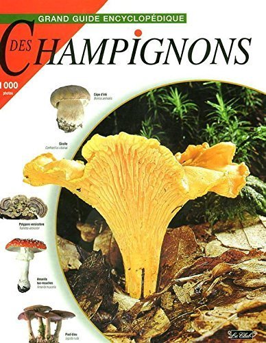 Grand guide encyclopédique des champignons 9782702811887