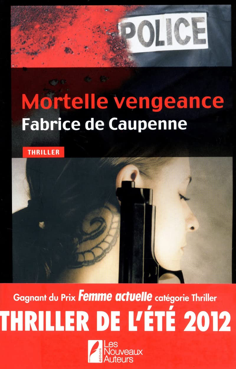 Mortelle vengeance - Thriller de l'été gagnant du prix Femme Actuelle 2012 9782819502760