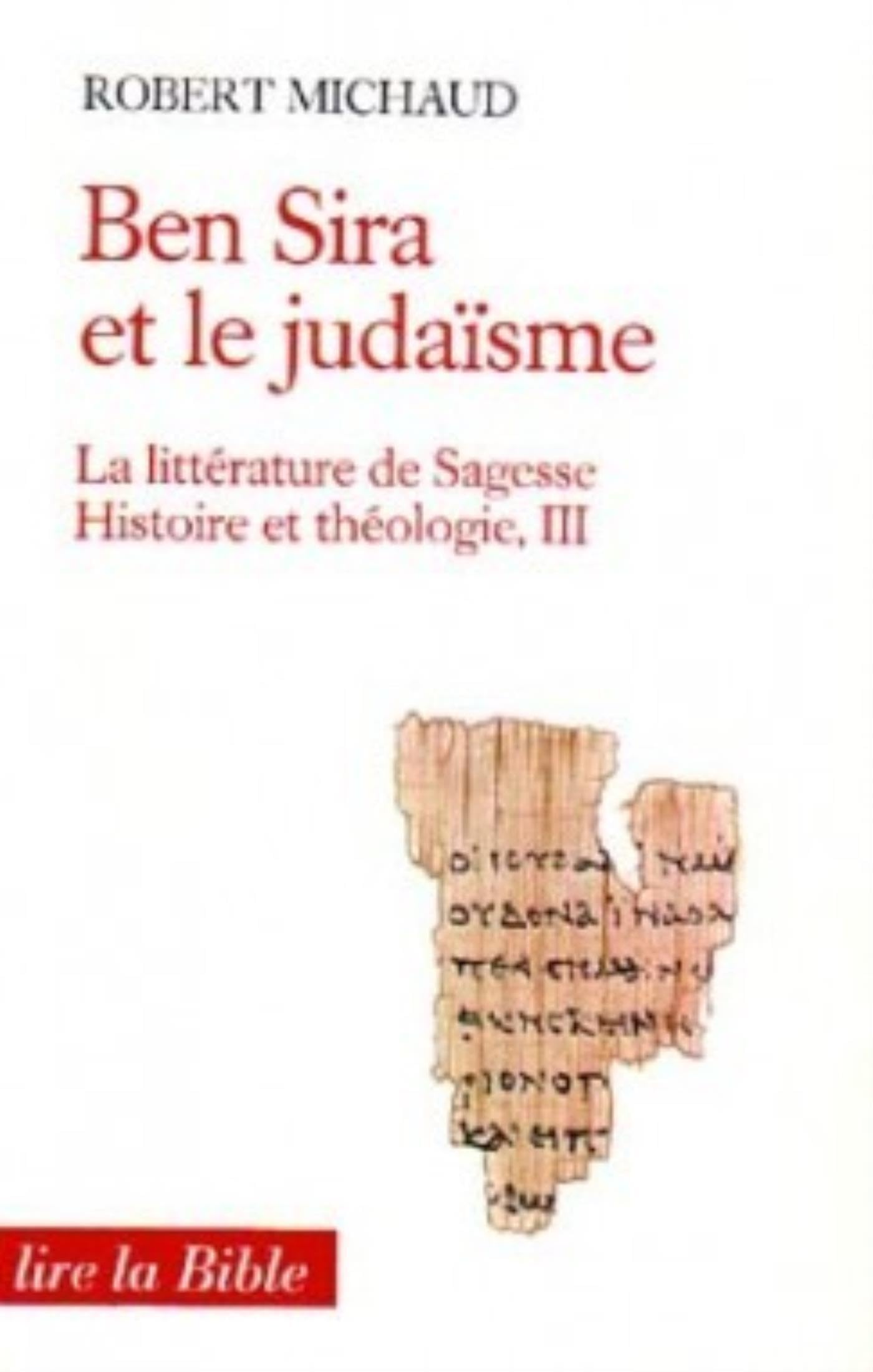 Ben Sira et le judaïsme : La littérature de sagesse 9782204029476