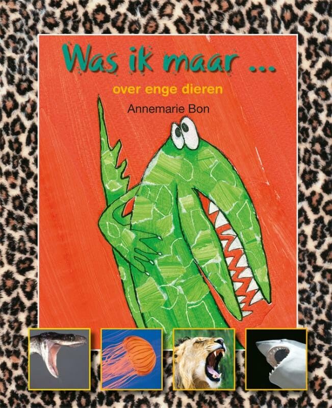 Was ik maar ...: over enge dieren 9789027664341
