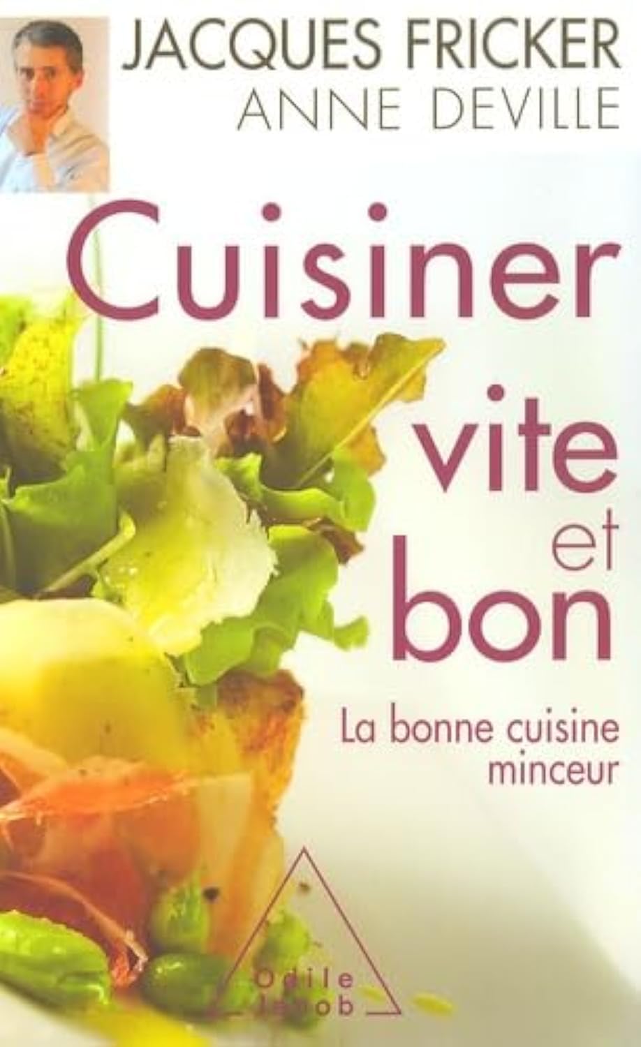 Cuisiner vite et bon: La bonne cuisine minceur 9782738118325